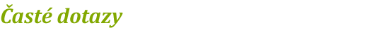 Časté dotazy