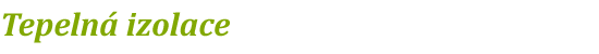 Tepelná izolace
